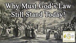 Why Must God's Torah Still Stand Today Part 1