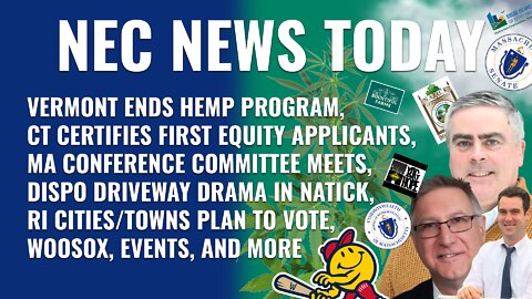 Vermont ends hemp program, CT approves equity applicants, Natick driveway drama, RI prepares to vote