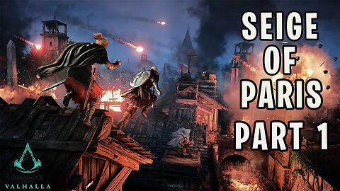 Assassins Creed Valhalla - SEIGE OF PARIS PART 1