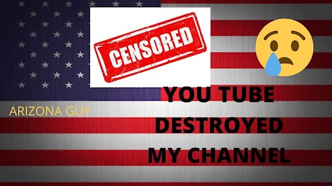 BANNED FROM YOU TUBE..CHANNEL REMOVED