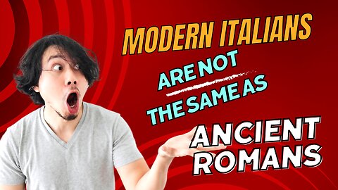 Why Modern Italians are NOT Genetically the Same as Ancient Romans?