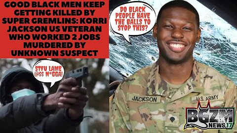 Korri Jackson US Veteran Who Worked 2 Jobs Murdered by Unknown Black Male Suspect