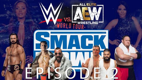 WWE VS AEW: WORLD TOUR | SMACKDOWN EPISODE 2