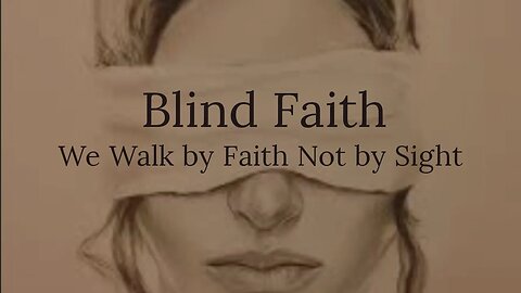 Blind Faith: What You Need to Know!