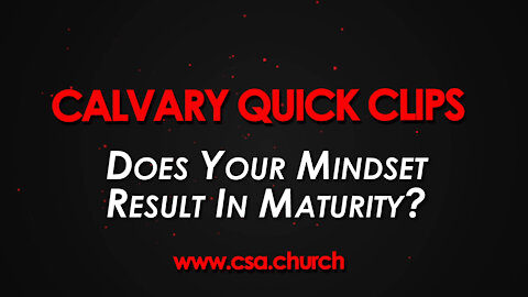 Does Your Mindset Result In Maturity?