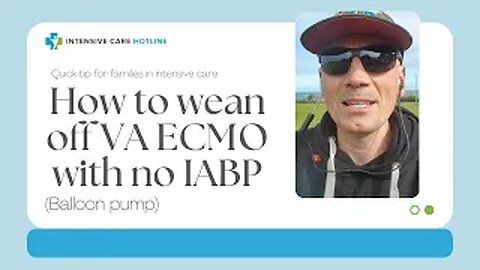 Quick tip for families in ICU: How to wean off VA ECMO with no IABP(Balloon pump)