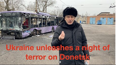 Ukraine unleashes a night of terror on Donetsk