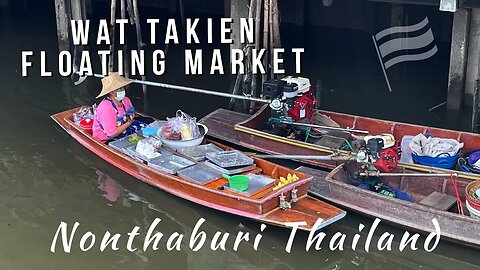 Wat Takien Floating Market - Charming Local Market - Nonthaburi Thailand 2023
