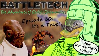 BATTLETECH - The adventures of Gecko's Salamanders - PART 030