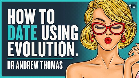 Evolution's Secrets To Understanding Relationships - Dr Andrew Thomas | Modern Wisdom Podcast 601