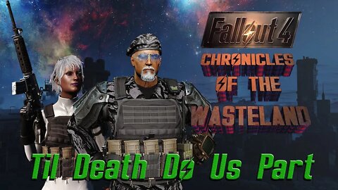 Fallout 4 - ☠Chronicles of the Wasteland 2021 EP 53☠