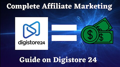 DigiStore24 For Beginners Full Tutorial Make Money With DigiStore