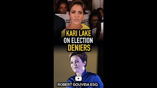 Kari Lake on Election Deniers #shorts