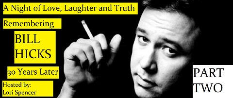 Remembering Bill Hicks: 30 Years Later (Part 2)