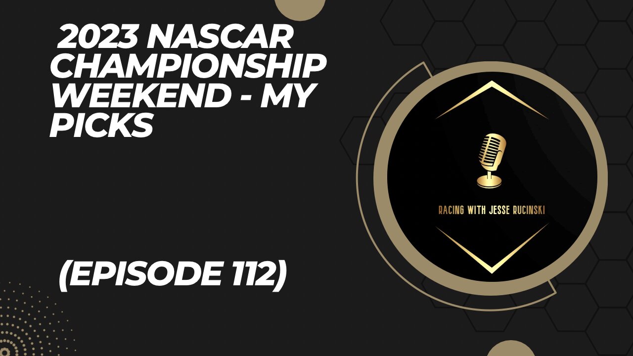 2023 NASCAR Championship Weekend My Picks