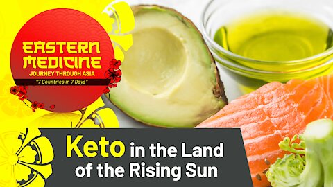 Keto in the Land of the Rising Sun | Clip from Episode 1 of Eastern Medicine: Journey through ASIA