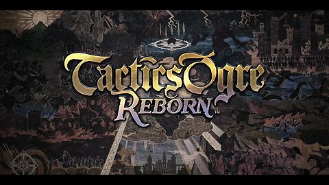 [TACTICS OGRE - REBORN] Chapter 4: The Royal City of Heim (6/7) - Part#31