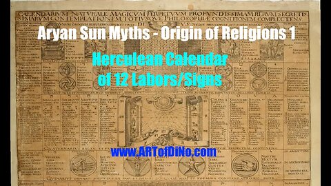 ARYAN Sun Myths 1 - Origin of Religions - Herculean Calendar of 12 Labors/Signs of a Celestial Year!