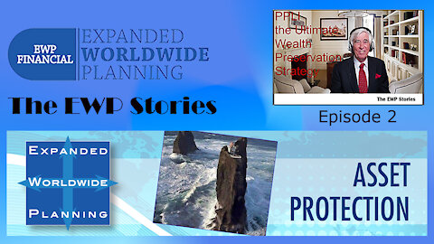 ASSET PROTECTION 2 - Episode 2 - Part 2 - The EWP Stories Video Series