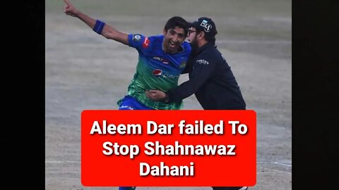 Aleem dar trying to Stop Shahnawaz Dahani | Aleem Dar vs Dahani | Quetta Gladiator vs Multan Sultan