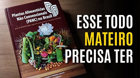 PLANTAS ALIMENTÍCIAS NÃO CONVENCIONAIS (PANC) NO BRASIL - O LIVRO QUE TODO MATEIRO TEM PRECISA TER
