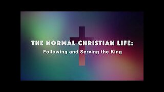 Service 7-18-2021 | The Normal Christian Life