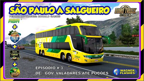 ETS2 MOD BUS NO 3ºEPISÓDIO DA VIAGEM DE SÃO PAULO A SALGUEIRO VAMOS DE GOV. VALADARES ATÉ POÇÕES