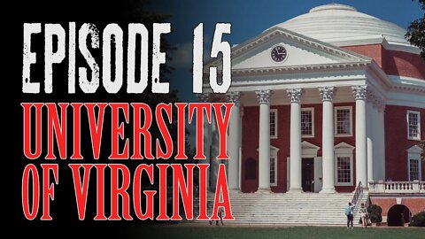 Secret Virginia Podcast Episode 15: University of Virginia
