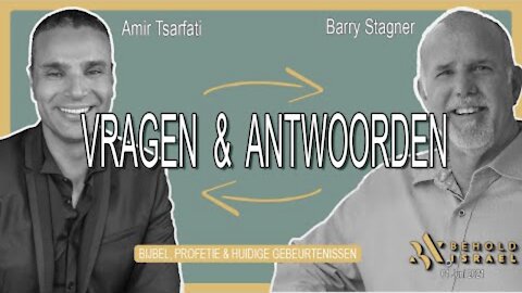 Questions & Answers 01 Jun 2021 - Amir Tsarfati - Barry Stagner
