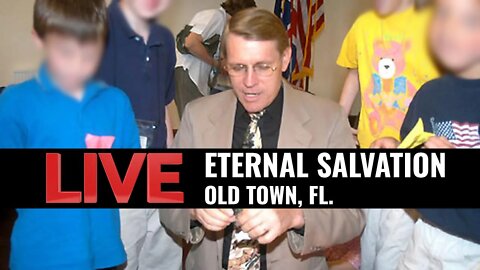 DEBATE Eternal Salvation Old Town FL