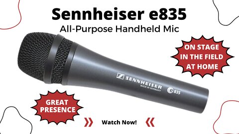 Sennheiser e835: Best Sounding All-Purpose Handheld Mic