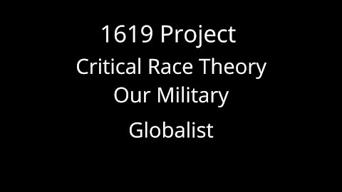 1619 Project Critical Race Theory Our Military Globalist