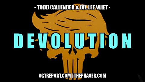 D E V O L U T I O N -- Todd Callender & Dr. Lee Vliet