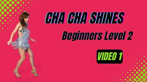 CLUB STYLE CHA CHA SHINES | Beginners Level 2 | Tutorial Video 1