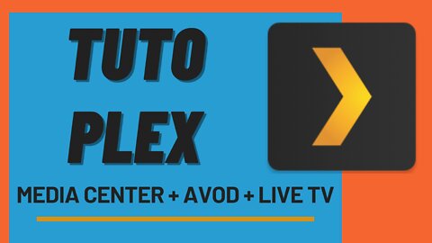 TUTO PLEX - Bibliothèques + VOD gratuite + Live TV