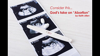 Consider this... God’s take on “Abortion”