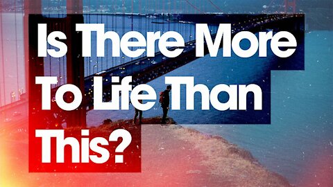 1. Is There More To Life Than This? (Alpha Series)