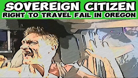 SOVEREIGN CITIZEN RIGHT TO TRAVEL FAIL IN OREGON