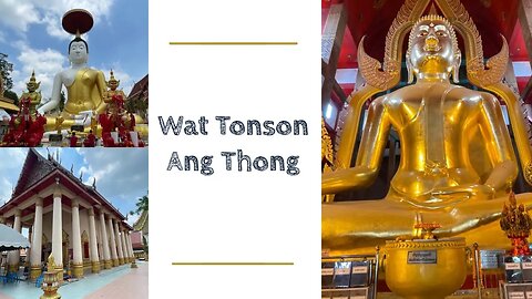 Wat Tonson - Ang Thong Thailand - One of the First and Largest Metal Buddhas in Thailand