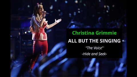 Christina Grimmie - All But The Singing - "Hide and Seek" - the Voice