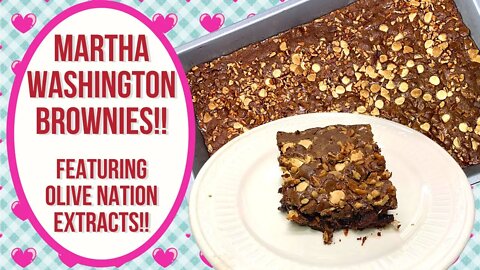 MARTHA WASHINGTON BROWNIES!! FT: OLIVENATION EXTRACTS!!