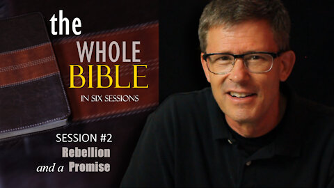 The Whole Bible in Six Session - Session 02