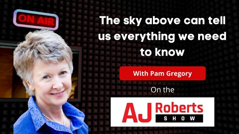 The sky above can tell us everything we need to know - with Pam Gregory