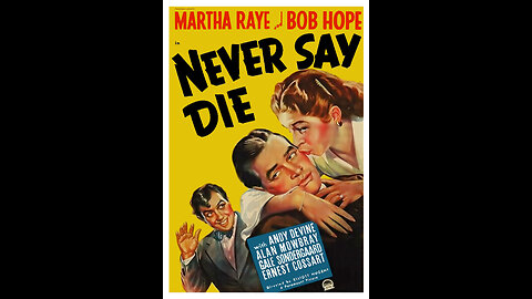 Never Say Die (1939) | Directed by Elliott Nugent