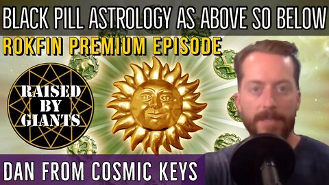 Black Pill Astrology As Above So Below with Dan from Cosmic Keys Podcast