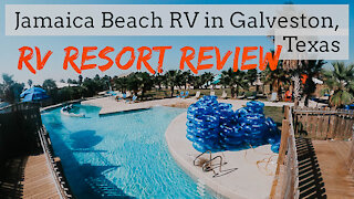 Jamaica Beach RV Resort in Galveston, Texas Review