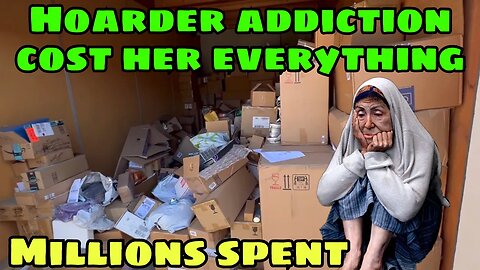 Hoarder addiction costs her millions I bought her abandoned storage wars unit