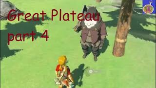 Legend of Zelda Breath of the Wild Walkthrough Great Plateau part 4