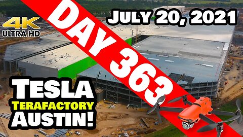 Tesla Gigafactory Austin 4K Day 363 - 7/20/21 - Tesla Terafactory TX - GIGA TEXAS FACTORY PROGRESS!