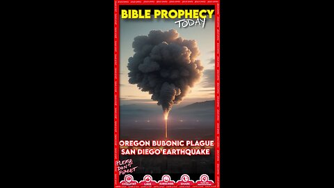 Does the Oregon Bubonic Plague and the San Diego Earthquake Fulfill Bible Prophecy? #apocalypse #now